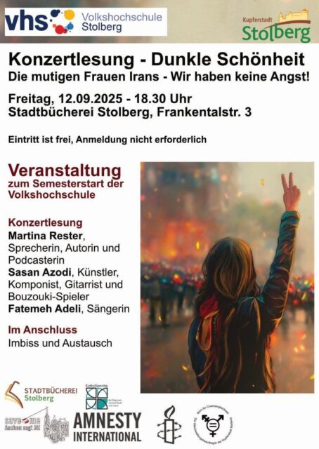 Flyer zu Konzertlesung "Dunkle Schönheit - Die mutigen Frauen Irans - Wir haben keine Angst!" - am 12.09.2025, 18:30 Uhr, Stadtbücherrei Stolberg.